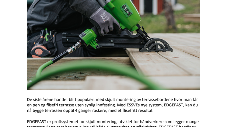 ESSVE EDGEFAST – DET RASKESTE SYSTEMET FOR SKJULT INNFESTING AV TERRASSE