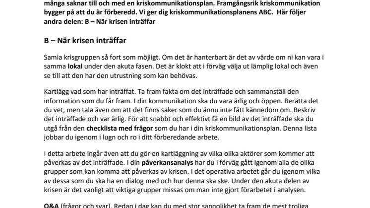Kriskommunikationsplanens ABC - så här gör du B – När krisen inträffar 