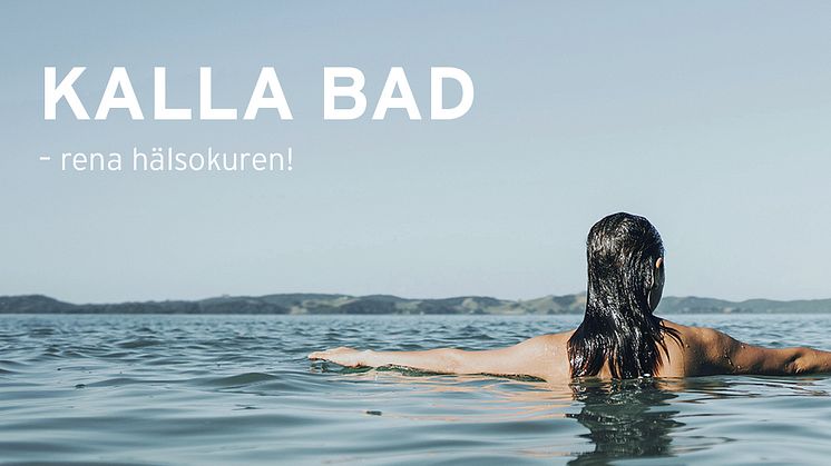 Kalla bad – rena hälsokuren!
