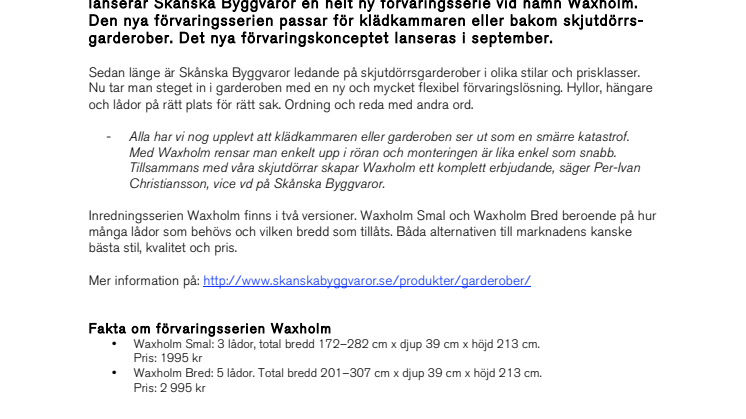 Skånska Byggvaror rensar i röran med Waxholm, en smart garderobsinredning