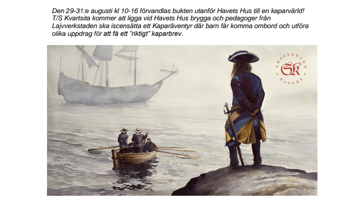 Kaparäventyr utanför Havets Hus den 29-31 augusti