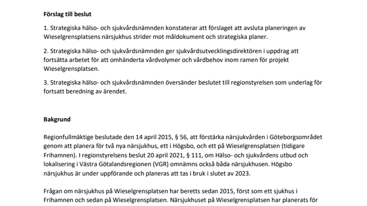 Yrkande från L  Utbudspunkt Wieselgrensplatsens närsjukhus