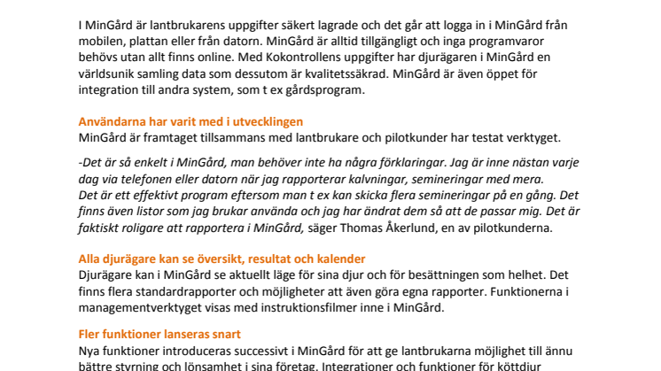 Vi lanserar idag framtidens managementverktyg - MinGård®