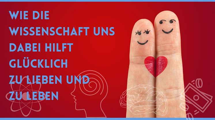 Glücklich lieben ist gar nicht schwer: Die Journalistin und Podcasterin Diane Hielscher erklärt, wie die Wissenschaft uns dabei helfen kann, Beziehungen glücklich zu gestalten