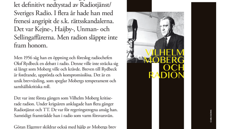 Vilhelm Moberg och radion. Dramatikern och den obekväme sanningssägaren. Ny bok!