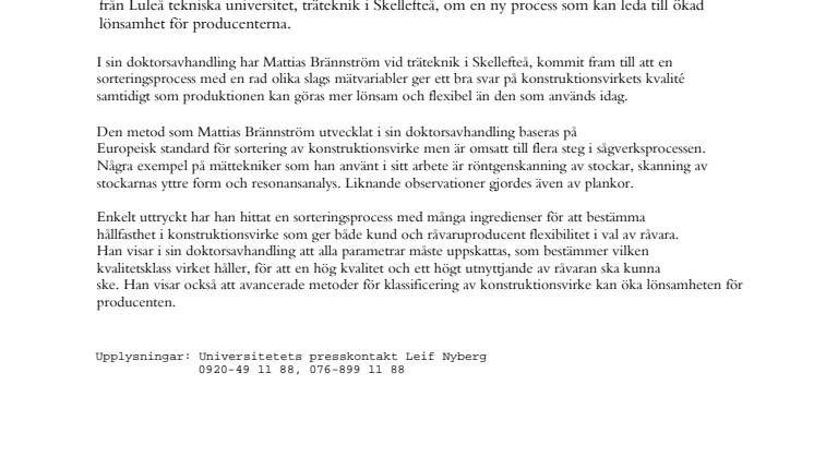 Trä för konstruktioner mäts i ny sorteringsprocess