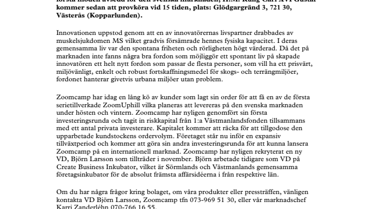 H.M. Kung Carl XVI Gustaf gästar Västerås och besöker Zoomcamp för provkörning av ZoomUphill. Du är varmt välkommen att delta.