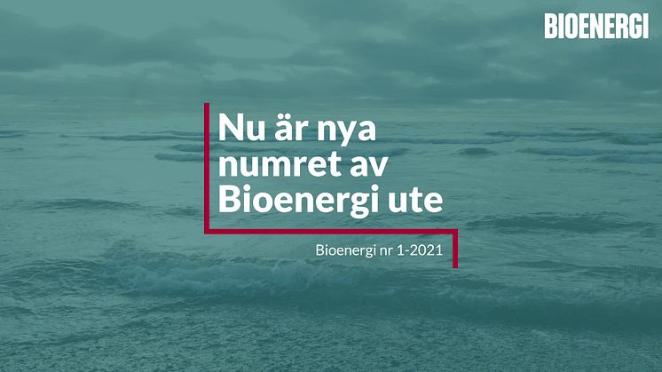 Nytt nummer av Bioenergi ute!