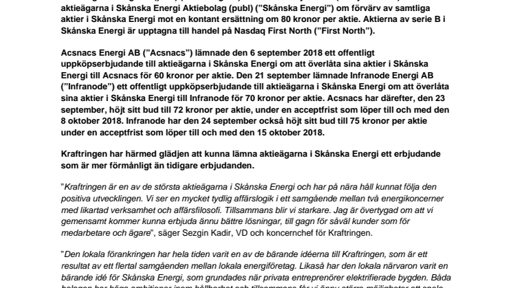 Offentliggörande av offentligt uppköpserbjudande: Kraftringen Energi AB (publ) lämnar ett kontanterbjudande om 80 kronor per aktie till aktieägarna i Skånska Energi Aktiebolag (publ)