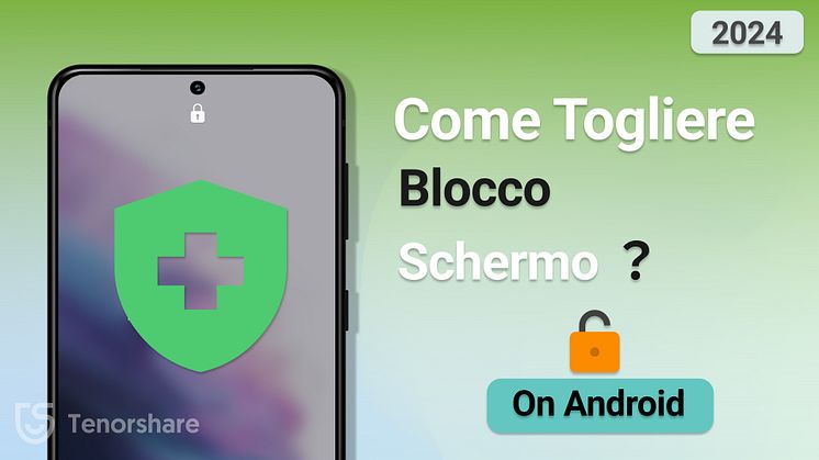 come togliere il blocco schermo