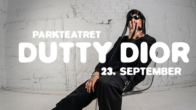 DUTTY DIOR TIL PARKTEATRET!