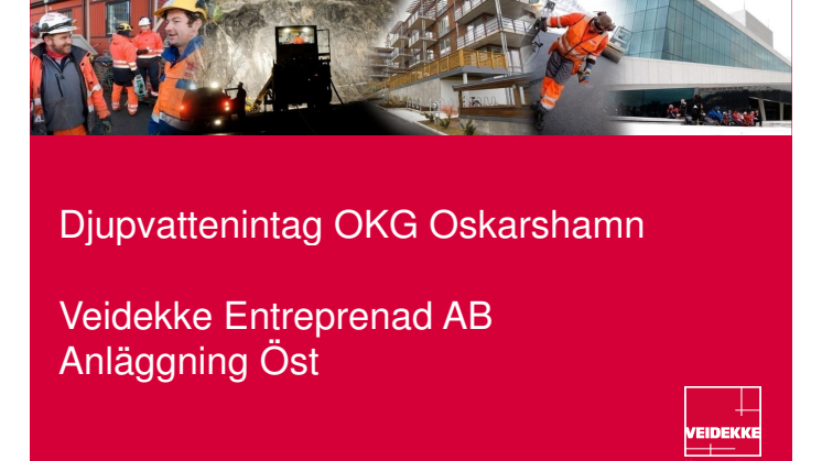 Djupvattenintag med tillhörande tilloppstunnel O1 och O2 Oskarshamns kärnkraftverk - Beskrivning