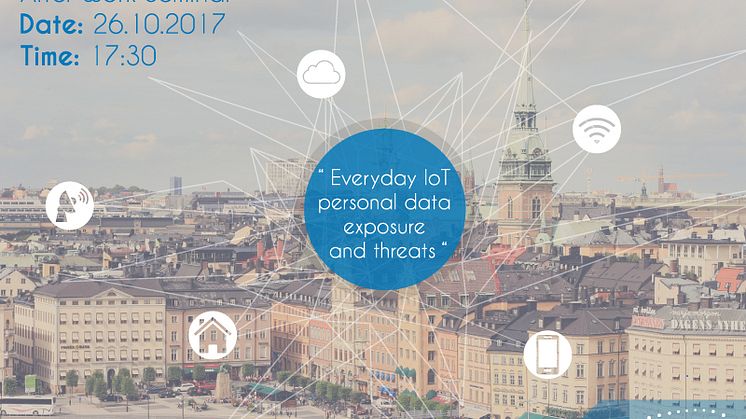 After Work Seminar: Everyday IoT personal data exposure and threats