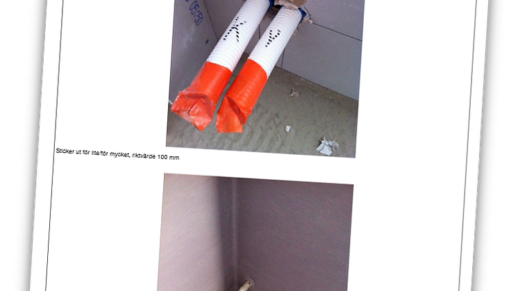 Så här kan en förkontroll se ut. Här dokumenteras  avvikelser vid rörgenomföring i vägg.