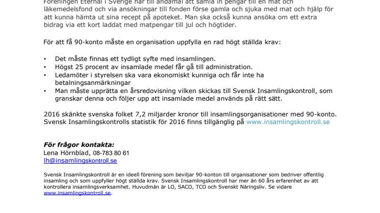 Föreningen Eternal i Sverige har beviljats 90-konto