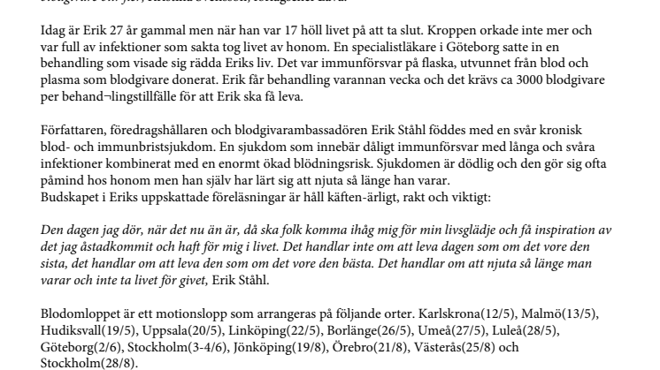 16 400 BÖCKER OCH 10 KM SOM RÄDDAR LIV - Alla blodgivare i Blodomloppet får Erik Ståhls bok Jag njuter så länge jag varar.