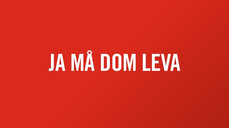 Ja må dom leva