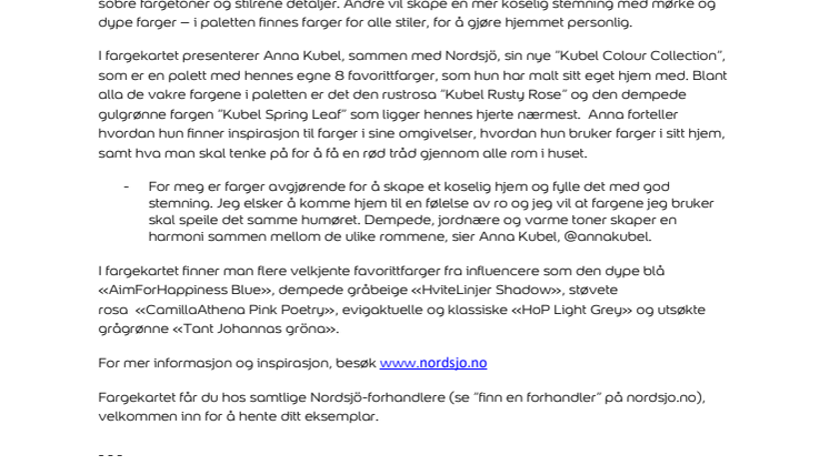 Nå lanseres et helt nytt varmt og herlig fargekart med velkjente influencers favorittfarger.