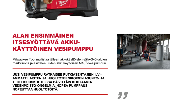 ALAN ENSIMMÄINEN ITSESYÖTTÄVÄ AKKUKÄYTTÖINEN VESIPUMPPU