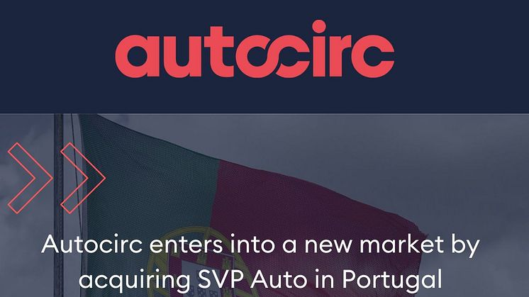Autocirc expands into the Portuguese market by acquiring SVP Auto
