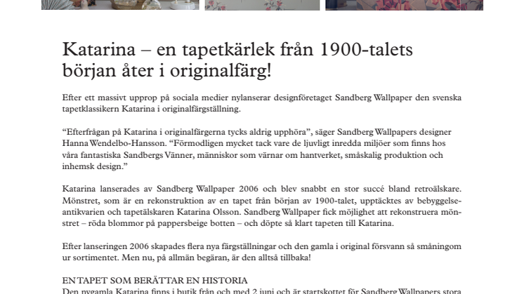 Katarina - en tapetkärlek från 1900-taletsbörjan åter i originalfärg!