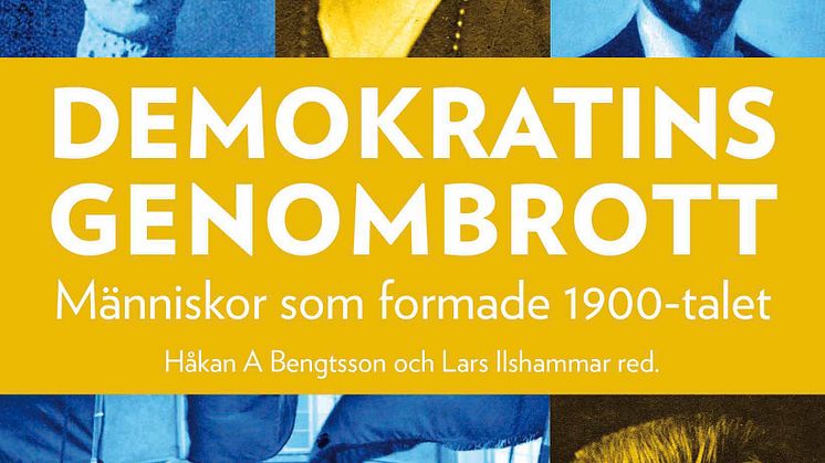 Demokratin fyller 100 år! Skribenterna till boken "Demokratins genombrott" framträder på ABF. 