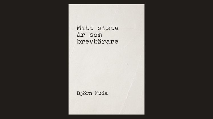 Björn Muda bjuder på humor och reflektion i "Mitt sista år som brevbärare"