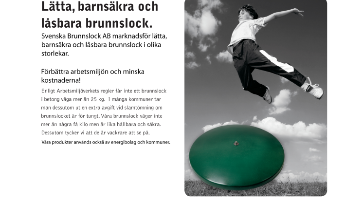 Lätta Brunnslock - minimerar risken för arbetsskador.