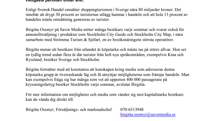 Nu kommer de köpstarka turisterna
