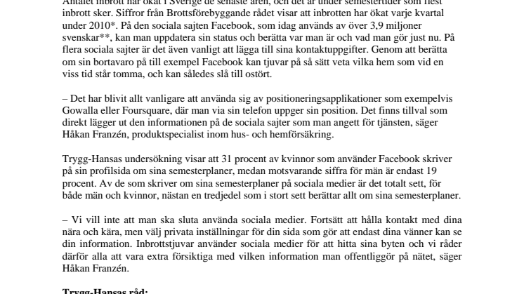 Kvinnor avslöjar sina semesterplaner för tjuven   