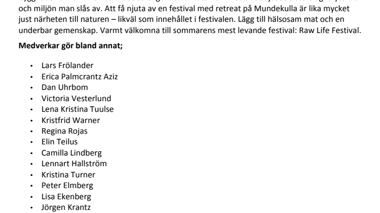 Lars Frölander och Erica Palmcranzt Aziz med några av Sveriges främsta matkreatörer bjuder in till årets Raw Life Festival & Retreat 20-24 juli på Mundekulla