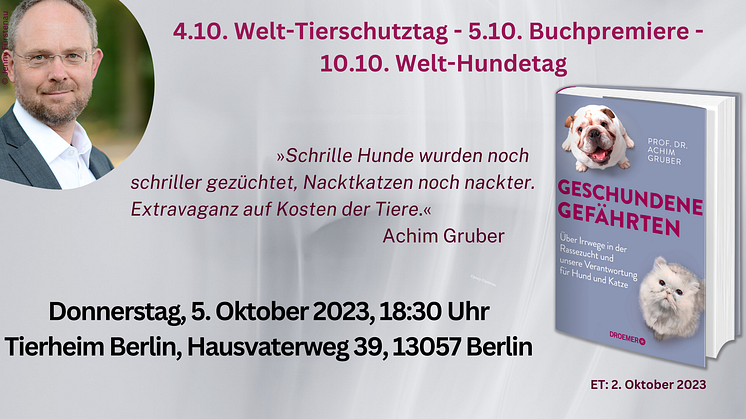 Aktuell zum Welttierschutztag: Prof.Dr. Achim Gruber, Geschundene Gefährten. Buchpremiere und Interviewgelegenheit
