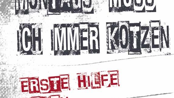 Montags muss ich immer kotzen - Erste Hilfe gegen Arbeitsübelkeit