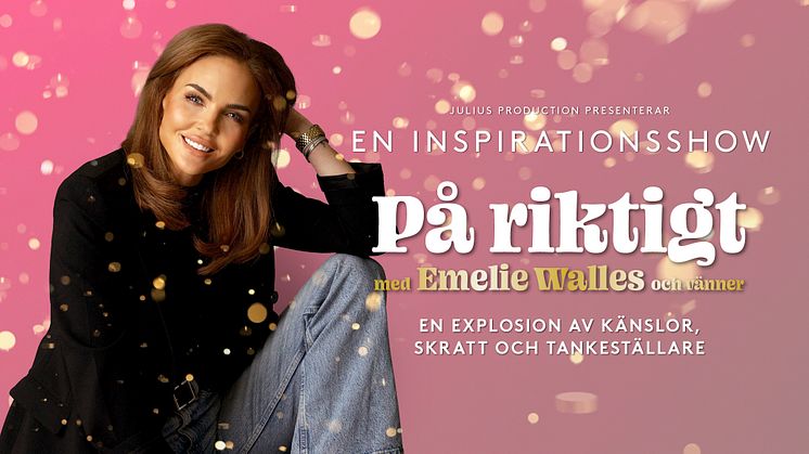 Emelie Walles till Amiralen i Malmö med inspirationsshowen "På Riktigt" 14 november