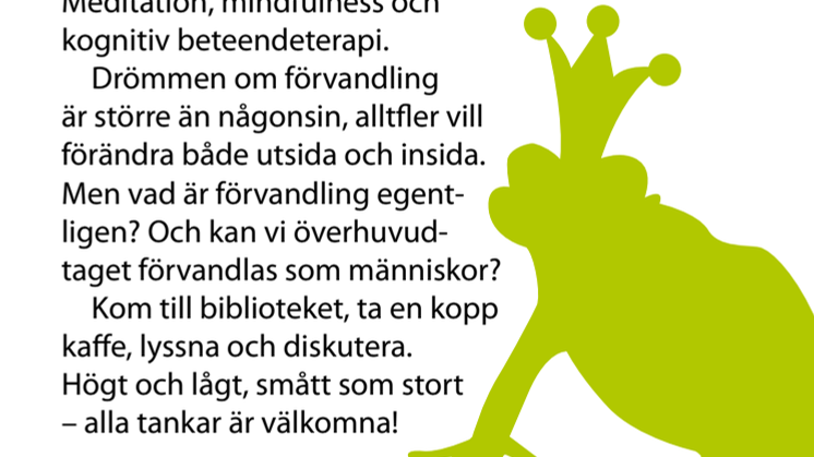 Stadsbiblioteket : Kropp och själ i förvandling, samtal om drömmen att bli en annan