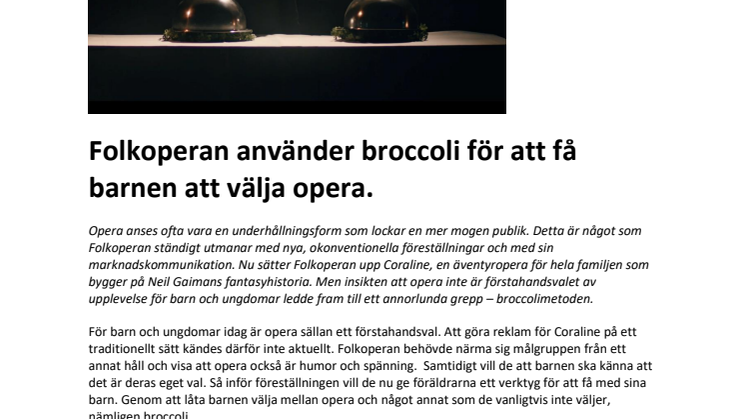 ​Folkoperan använder broccoli för att få barnen att välja opera.