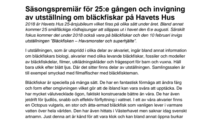 Säsongspremiär för 25:e gången och invigning av utställning om bläckfiskar på Havets Hus