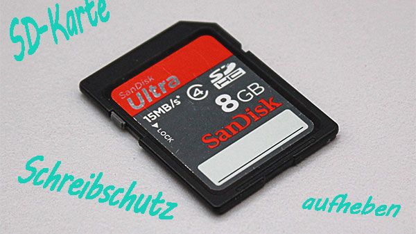 So heben Sie SD-Kartre Schreibschutz auf