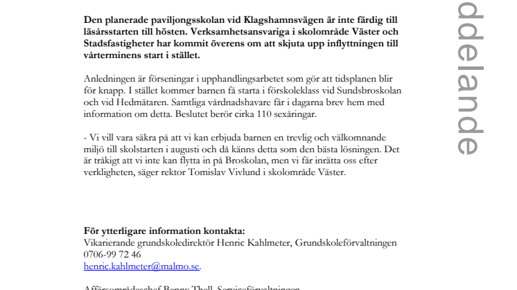 Starten av Broskolan skjuts upp
