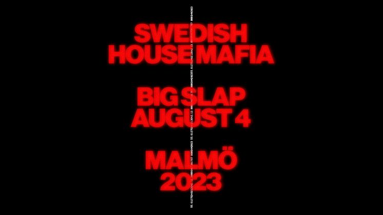 yra år efter senaste konserten i Sverige står det nu klart att Swedish House Mafia i sommar intar Big Slap Festival i Malmö.