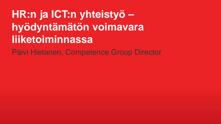 IT- ja HR-aamiainen 23.1.2013: Päivi Hietanen, IT:n ja HR:n yhteistyö - hyödyntämätön voimavara liiketoiminnassa