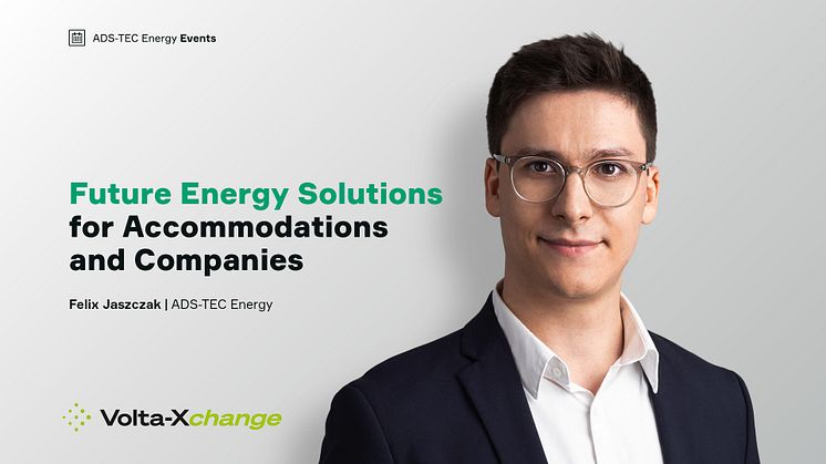 Intelligent energy, networked – ADS-TEC Energy unveils decentralized energy platforms on a limited grid at Volta-Xchange