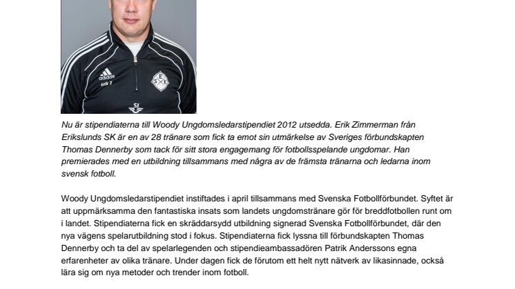 Erik Zimmerman, Erikslunds SK,  får Woody Ungdomsledarstipendiet 2012 