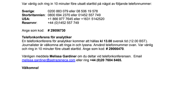 Inbjudan telefonkonferens AstraZenecas delårsrapport 31 juli 2014
