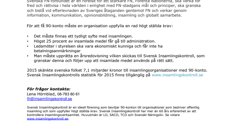 Svenska FN-förbundet har beviljats 90-konto