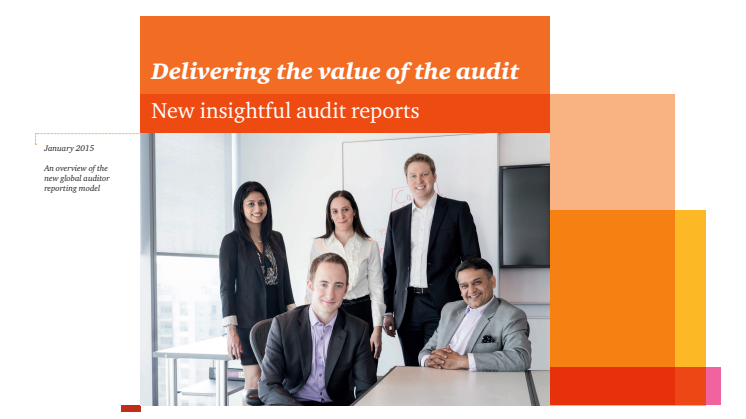 Delivering the value of the audit - New insightful audit reports