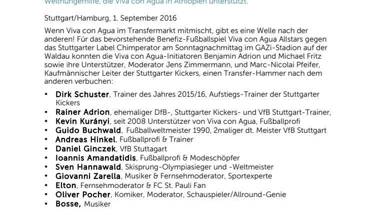 Anpfiff zum Viva con Agua-Benefizkick am 4.9. um 15Uhr bei den Stuttgarter Kickers:  CRO, DANJU, PSAIKO DINO, KURÁNYI, SCHUSTER, HANNAWALD, POCHER u.v.m.