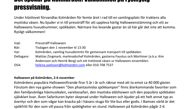 Det spökar på Kolmården! Välkommen på rysmysig pressvisning.