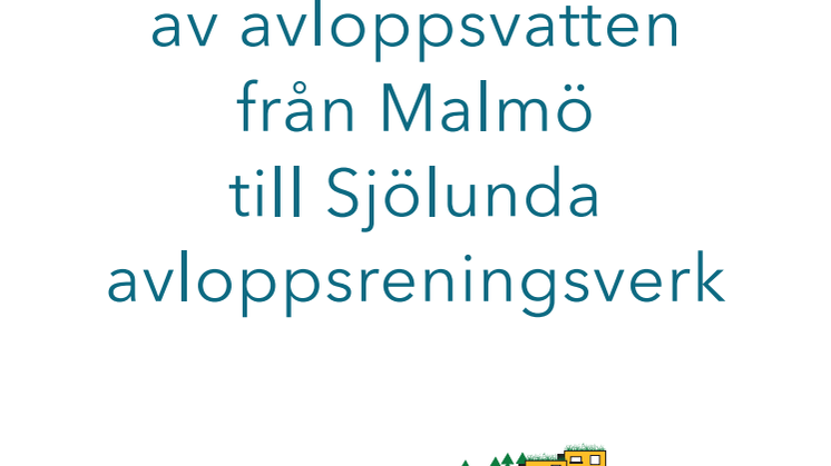 VA SYDs rapport "Framtida transport av avloppsvatten från Malmö till Sjölunda avloppsreningsverk."
