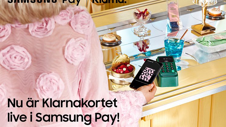 Samsung Pay finns nu tillgängligt för Klarnas kortkunder